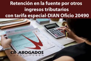 Retención en la fuente por otros ingresos tributarios con tarifa especial-DIAN Oficio 20490