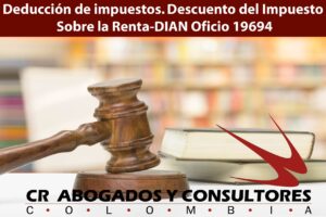Deducción de impuestos. Descuento del Impuesto Sobre la Renta-DIAN Oficio 19694