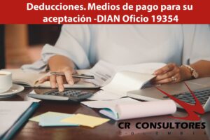 Deducciones. Medios de pago para su aceptación -DIAN Oficio 19354
