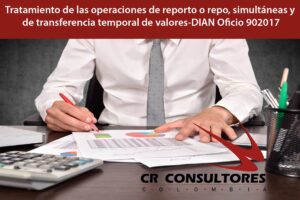 Tratamiento de las operaciones de reporto o repo, simultáneas y de transferencia temporal de valores-DIAN Oficio 902017