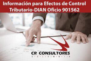  Información para Efectos de Control Tributario-DIAN Oficio 901562