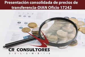 Presentación consolidada de precios de transferencia-DIAN Oficio 17242