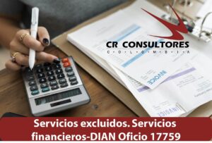 Servicios excluidos. Servicios financieros-DIAN Oficio 17759