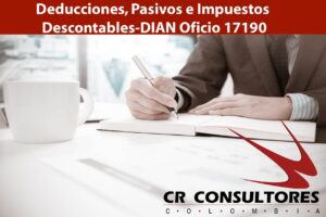 Deducciones, Pasivos e Impuestos Descontables-DIAN Oficio 17190