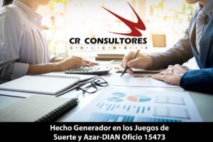  Hecho Generador en los Juegos de Suerte y Azar-DIAN Oficio 15473