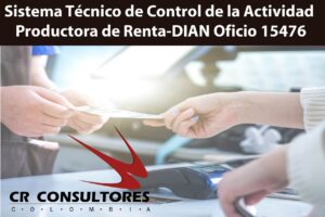 Sistema Técnico de Control de la Actividad Productora de Renta-DIAN Oficio 15476
