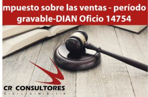 Impuesto sobre las ventas – período gravable-DIAN Oficio 14754