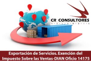 Exportación de Servicios. Exención del Impuesto Sobre las Ventas-DIAN Oficio 14175