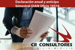 Declaración anual y anticipo bimestral-DIAN Oficio 10316