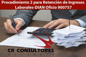 Procedimiento 2 para Retención de Ingresos Laborales-DIAN Oficio 900757