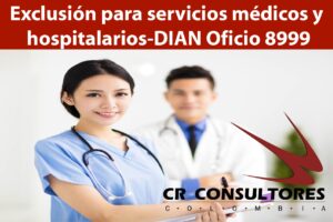 Exclusión para servicios médicos y hospitalarios-DIAN Oficio 8999