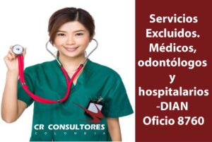  Servicios Excluidos. Médicos, odontólogos y hospitalarios-DIAN Oficio 8760
