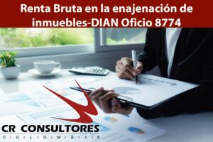  Renta Bruta en la enajenación de inmuebles-DIAN Oficio 8774