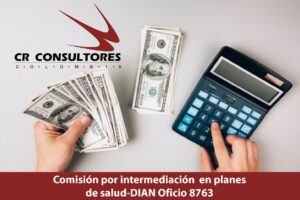 Comisión por intermediación  en planes de salud-DIAN Oficio 8763