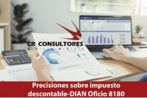  Precisiones sobre impuesto descontable-DIAN Oficio 8180