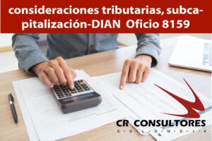 consideraciones tributarias, subcapitalización-DIAN  Oficio 8159