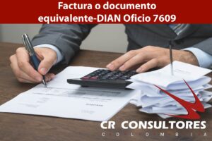  Factura o documento equivalente-DIAN Oficio 7609