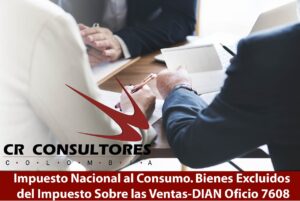 Impuesto Nacional al Consumo. Bienes Excluidos del Impuesto Sobre las Ventas-DIAN Oficio 7608