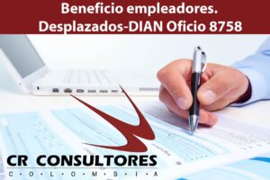 Beneficio empleadores. Desplazados-DIAN Oficio 8758