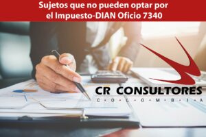 Sujetos que no pueden optar por el Impuesto-DIAN Oficio 7340