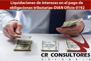 Liquidaciones de intereses en el pago de obligaciones tributarias-DIAN Oficio 0192