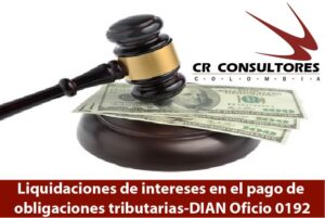Liquidaciones de intereses en el pago de obligaciones tributarias-DIAN Oficio 0192