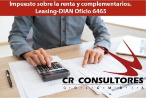 Impuesto sobre la renta y complementarios. Leasing-DIAN Oficio 6465