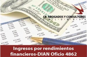 Ingresos por rendimientos financieros-DIAN Oficio 4862