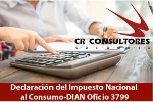 Declaración del Impuesto Nacional al Consumo-DIAN Oficio 3799