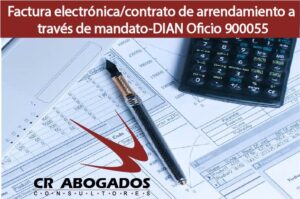 Factura electrónica/contrato de arrendamiento a través de mandato-DIAN Oficio 900055