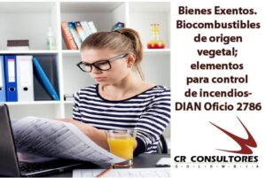 Bienes Exentos. Biocombustibles de origen vegetal; elementos para control de incendios-DIAN Oficio 2786
