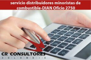 servicio distribuidores minoristas de combustible-DIAN Oficio 2750
