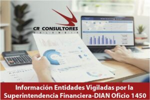 Información Entidades Vigiladas por la Superintendencia Financiera-DIAN Oficio 1450