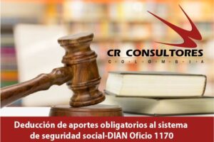 Deducción de aportes obligatorios al sistema de seguridad social-DIAN Oficio 1170