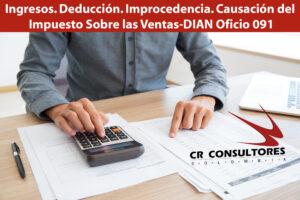 Ingresos. Deducción. Improcedencia. Causación del Impuesto Sobre las Ventas-DIAN Oficio 091