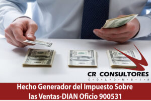 Hecho Generador del Impuesto Sobre las Ventas-DIAN Oficio 900531