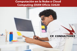 Computación en la Nube o Cloud Computing-DIAN Oficio 32620