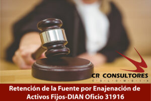 Retención de la Fuente por Enajenación de Activos Fijos-DIAN Oficio 31916