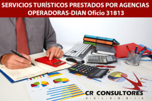 SERVICIOS TURÍSTICOS PRESTADOS POR AGENCIAS OPERADORAS-DIAN Oficio 31813