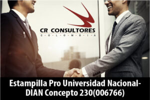 Estampilla Pro Universidad Nacional- DIAN Concepto 230(006766)