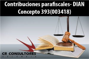 Contribuciones parafiscales- DIAN Concepto 393(003418)
