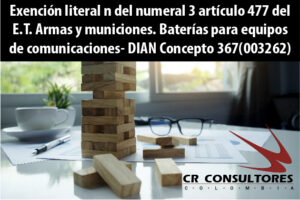 Exención literal n del numeral 3 artículo 477 del E.T. Armas y municiones. Baterías para equipos de comunicaciones- DIAN Concepto 367(003262)