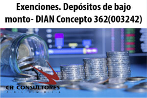 Exenciones. Depósitos de bajo monto- DIAN Concepto 362(003242)