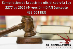 Compilación de la doctrina oficial sobre la Ley 2277 de 2022 (4ª versión)- DIAN Concepto 433(001183)