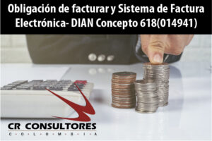 Obligación de facturar y Sistema de Factura Electrónica- DIAN Concepto 618(014941)