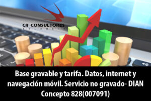 Base gravable y tarifa. Datos, internet y navegación móvil. Servicio no gravado- DIAN Concepto 828(007091)