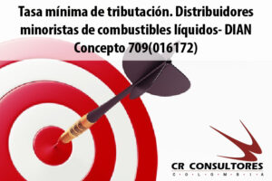 Tasa mínima de tributación. Distribuidores minoristas de combustibles líquidos- DIAN Concepto 709(016172)
