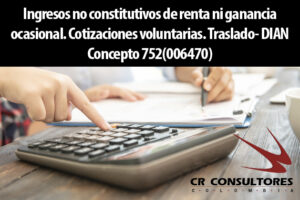 Ingresos no constitutivos de renta ni ganancia ocasional. Cotizaciones voluntarias. Traslado- DIAN Concepto 752(006470)