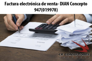 Factura electrónica de venta- DIAN Concepto 947(019978)