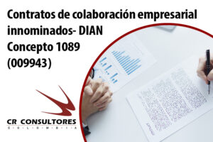 Contratos de colaboración empresarial innominados- DIAN Concepto 1089(009943)